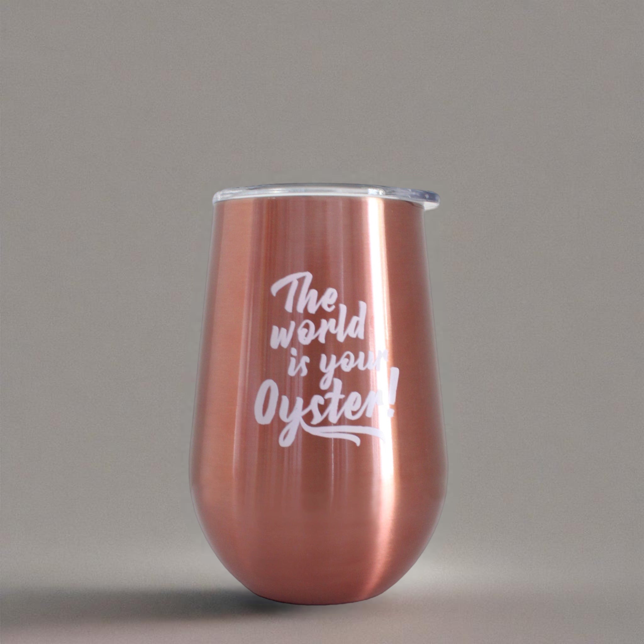 The World is your Oyster! | Wine Tumbler | Rose Gold - HartCentered