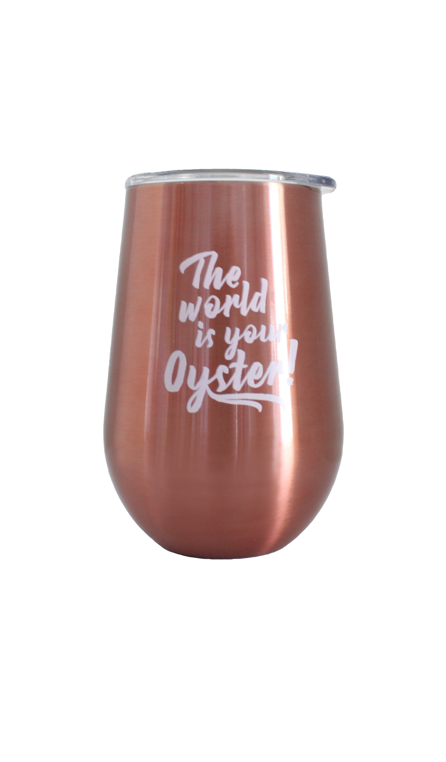 The World is your Oyster! | Wine Tumbler | Rose Gold - HartCentered