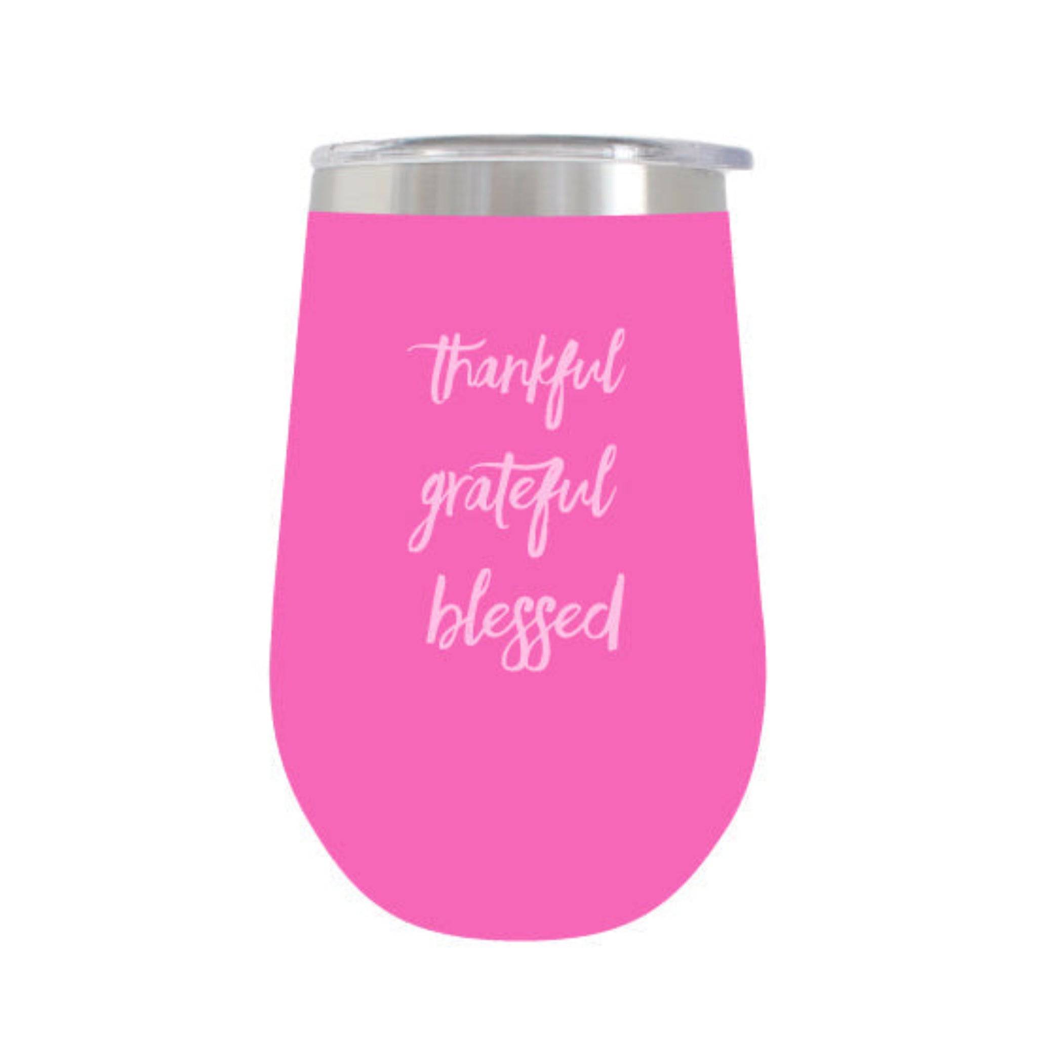 Thankful, Grateful, Blessed | Wine Tumbler | Pink