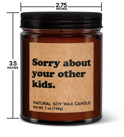 Sorry About Your Other Kids Soy Candle - Votive Soy Candle